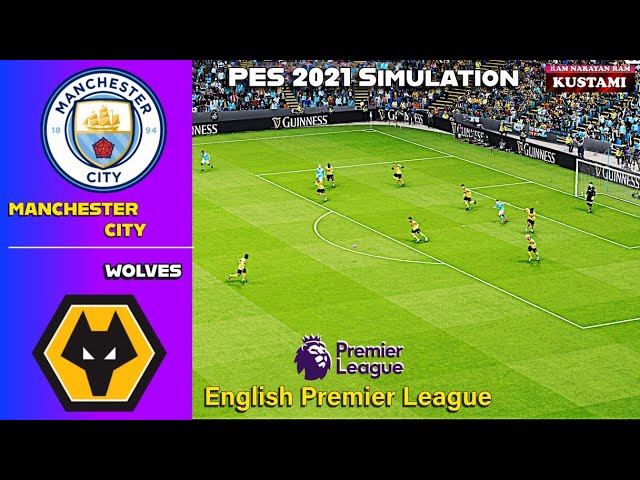 🔴Manchester City vs Wolves⚽EPL Thriller⚽PES 2021 Simulation 😱🔥