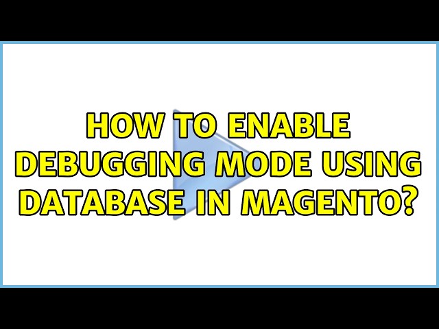 How to enable debugging mode using database in magento?