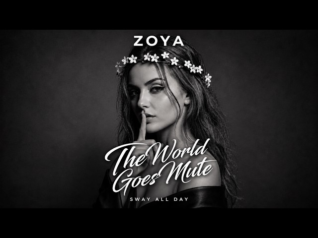 ZOYA - The World Goes Mute | Official Lyric Video 2026