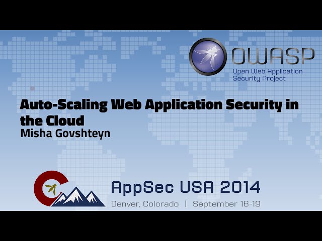 AutoScaling Web Application Security in the Cloud - OWASP AppSecUSA 2014