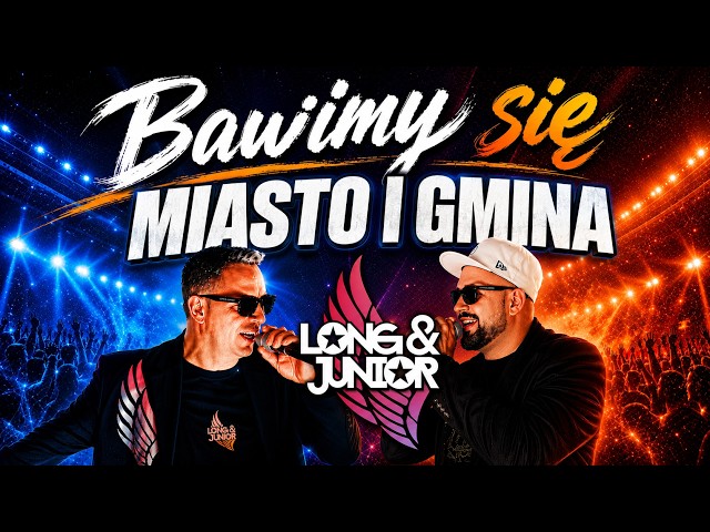 Long & Junior - Bawimy Się (Miasto i Gmina) - Official Video Clip