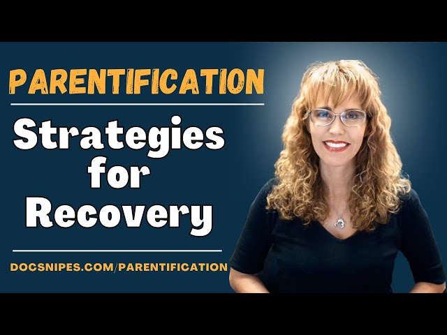Parentification: What it is and Strategies for Recovery