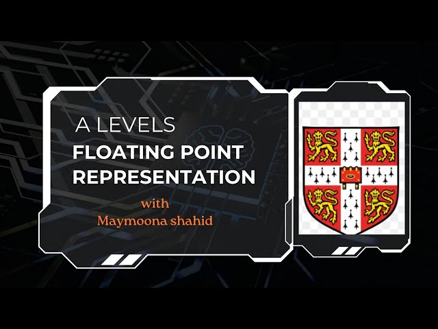 A Levels Computer Science 9618 | chapter 13  | Floating point Representation
