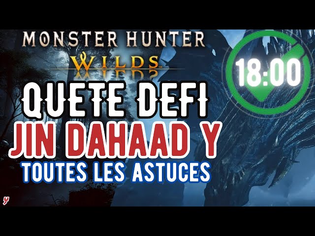 Guide - RÉUSSIR la QUÊTE DÉFI du JIN DAHAAD Y dans Monster Hunter Wilds