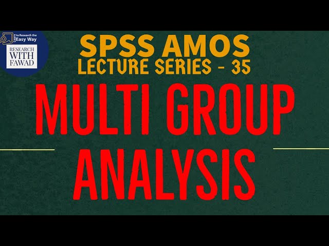 35 - SPSS AMOS - Simple Multi-Group Analysis (See Description)