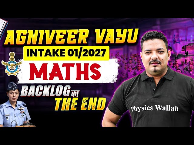 Agniveer Vayu Intake 01/2027 | Maths Backlog Class | Complex No., P&C, Logarithm, Binomial Theorem