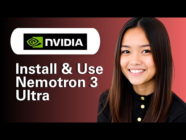 Learn How to install & Use Nemotron 3 Ultra