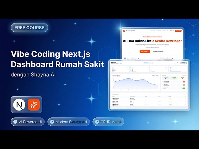 Tutorial Vibe Coding Next JS Dashboard Rumah Sakit dengan Shayna AI Part 2