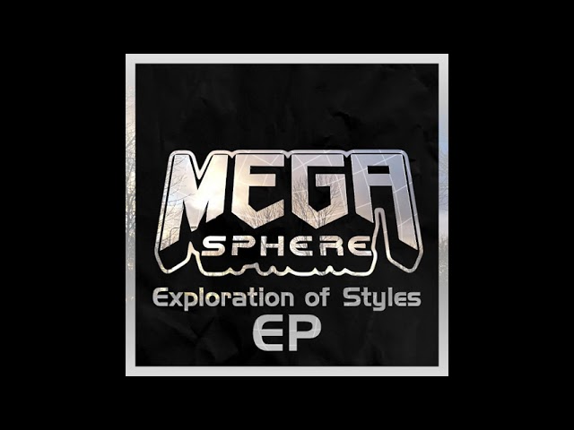 [GLITCH HOP] MegaSphere - 01 Pump Up The Volume - Exploration of Styles EP (2021 - Remaster)
