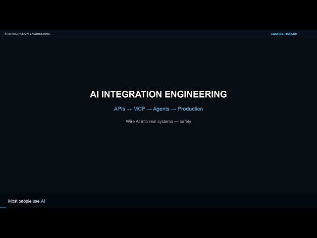AI Integration Engineering — Full Course Trailer (APIs → MCP → Agents)