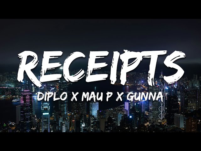 Diplo x Mau P x Gunna - Receipts (Lyrics)