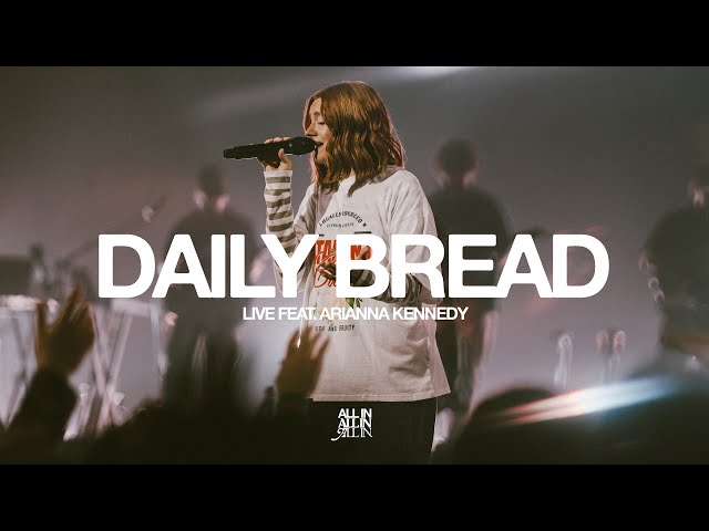 Daily Bread | feat. Arianna Kennedy | Gateway ALL IN