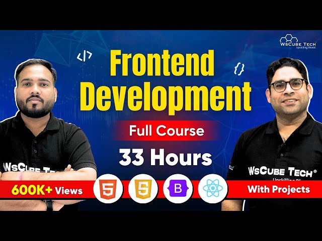 Frontend Development Full Course for Beginners using REACT JS (33 Hours)