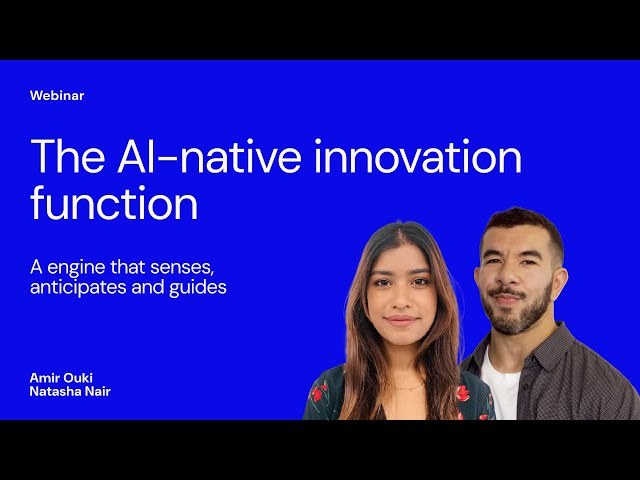 Webinar: the AI-native innovation function