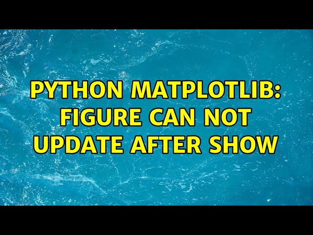 Python matplotlib: figure can not update after show