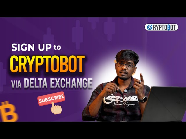 Step-by-Step to Sign Up to CryptoBot with Delta Exchange Account | Crypto | Algo Trading | Strategy