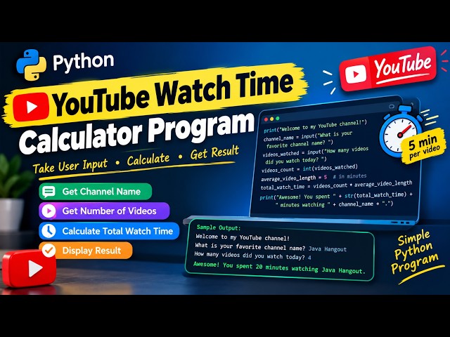 Python Program to Calculate YouTube Watch Time | User Input & Simple Calculation