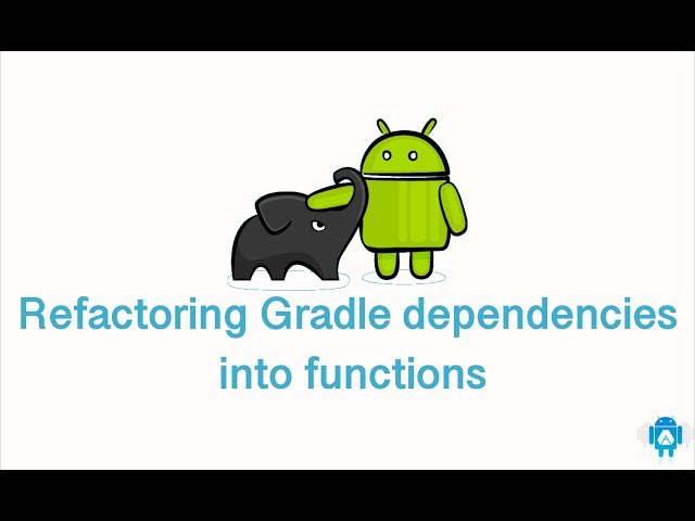 Refactoring Gradle dependencies into functions