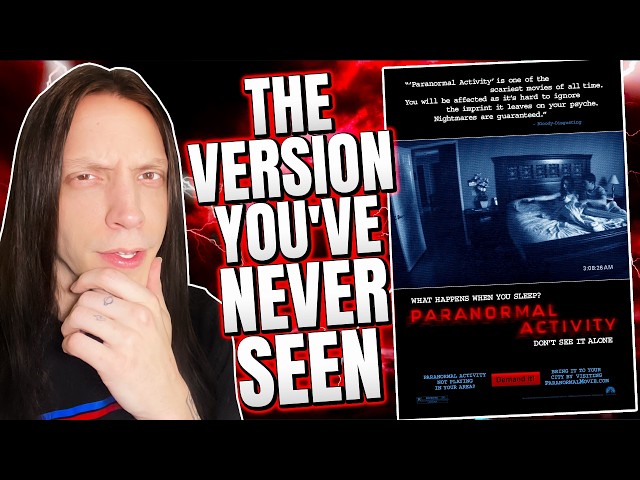 The Lost Cut of Paranormal Activity (2007)