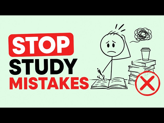10 Study Mistakes That Are Secretly Ruining Your Grades