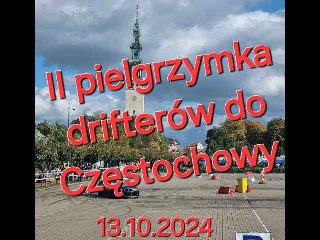 Pielgrzymka Drifterów - Drift Show 13.10.2024r. 13:30