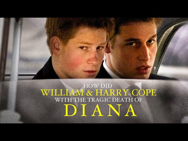 How Did William & Harry Cope with the Death of Diana?