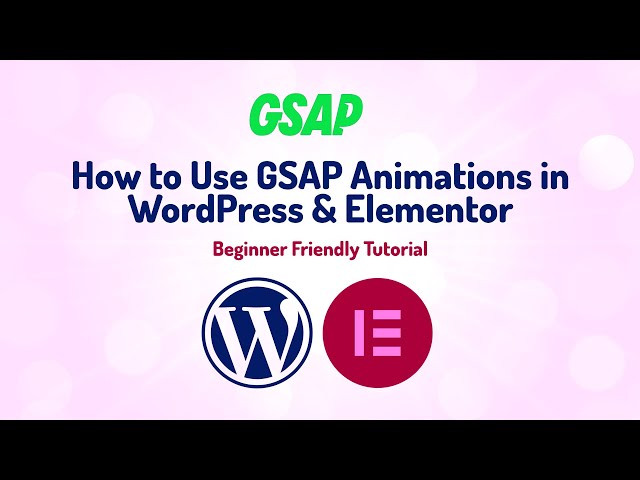 How to Use GSAP Animations in WordPress & Elementor (Beginner Friendly Tutorial)