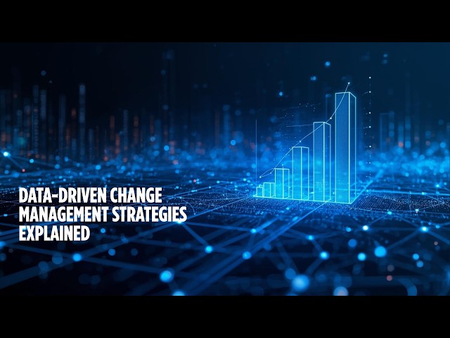 Data-Driven Change Management