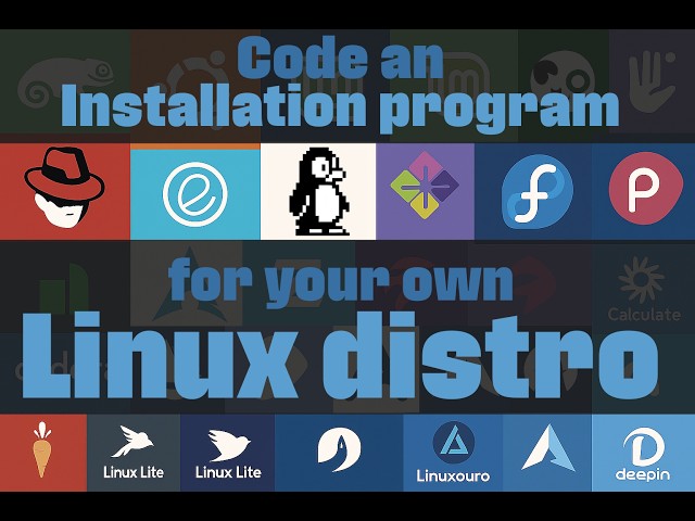 Coding an installation program -Your own distro