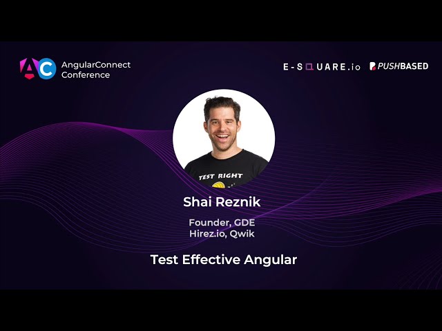Test Effective Angular | Shai Reznik | AC2025