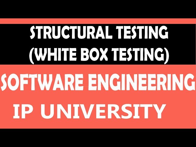 Structural Testing or White Box Testing | Software Testing | #39 Software Engineering Unit 4