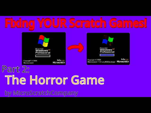 Fixing YOUR Scratch Games! Part 2: The Horror Game