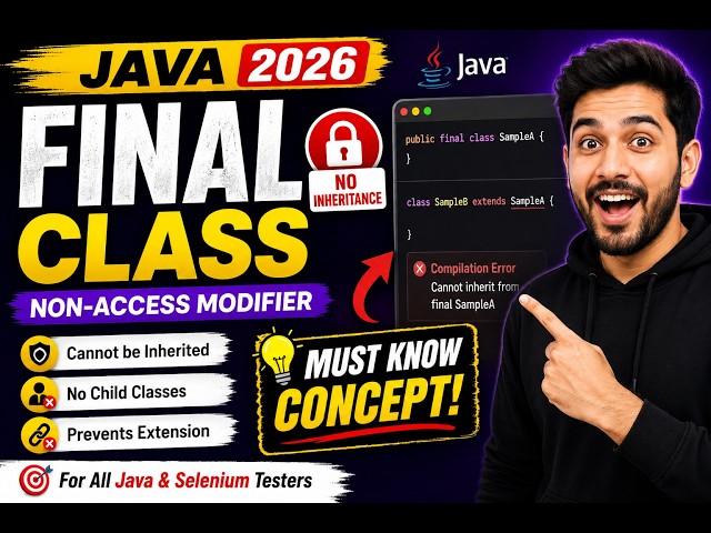 283. Using final non access modifier with classes in Java (Selenium Java 2026)