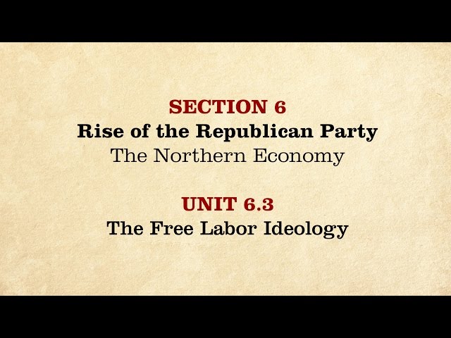 MOOC | The Free Labor Ideology | The Civil War and Reconstruction, 1850-1861 | 1.6.3
