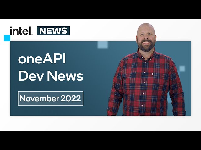 November 2022 | oneAPI Dev News | Intel Software