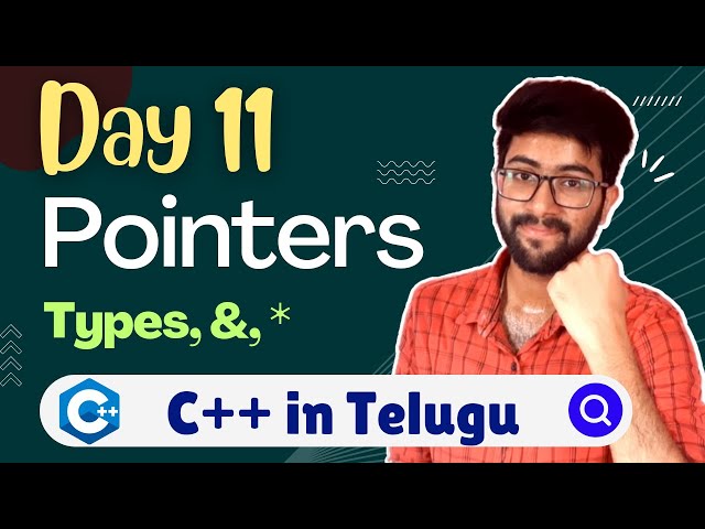 Day 11 : Pointers in C++ | C++/Cpp Course in Telugu | Vamsi Bhavani