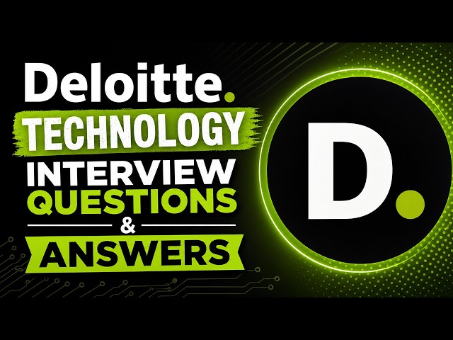 Deloitte Technology Interview Questions & Answers
