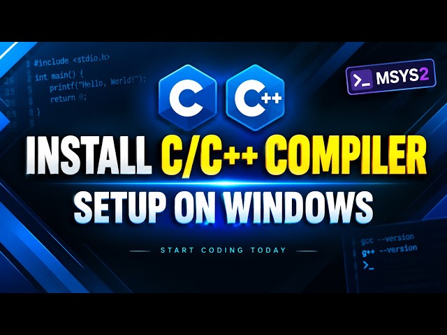 Install C/C++ Compiler on Windows 11 & 10 | MSYS2 GCC Setup