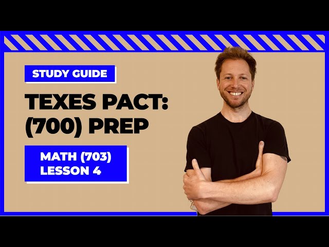 TX PACT 703 Math Study Guide - Lesson 4: Probability and Statistics