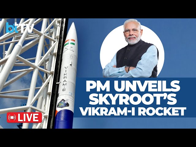 LIVE | PM Modi Inaugurates Skyroot’s Infinity Campus, Unveils Vikram-I Rocket