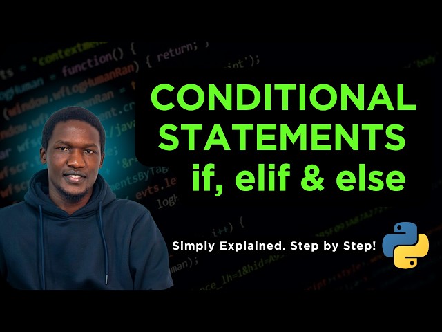06.  Conditional Statements in Python: if, elif and else