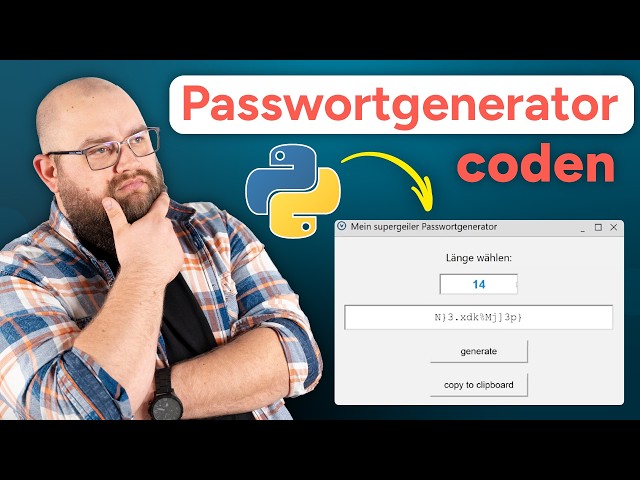 Python Anfängerprojekt: Passwortgenerator coden in 30 Minuten (Tutorial Deutsch)