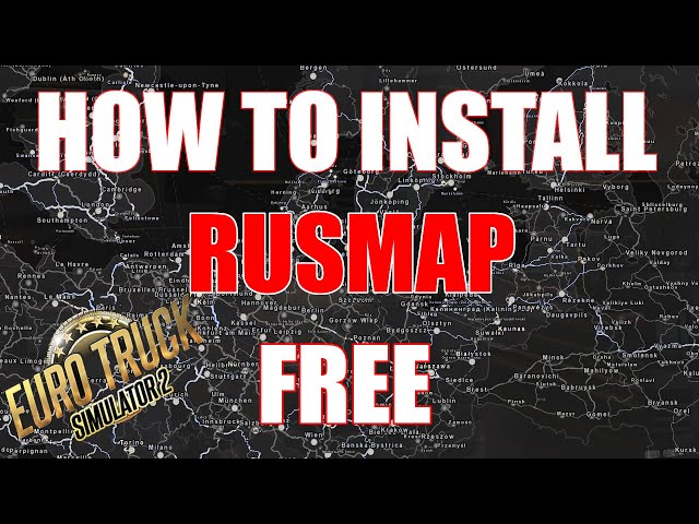 HOW TO INSTALL RUSMAP  - EURO TRUCK SIMULATOR 2