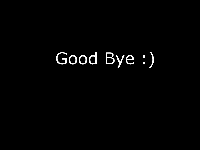 Good Bye!