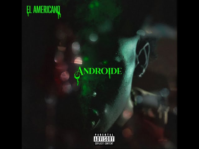 El Americano - ANDROIDE (Official Video)