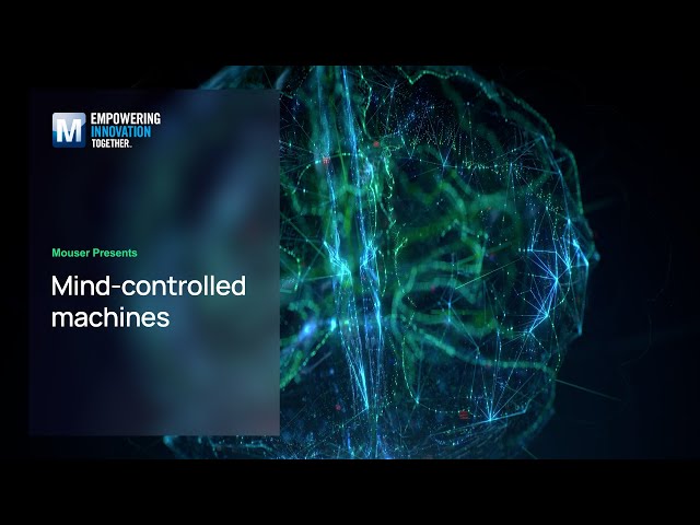 The Power of Thought: Exploring Brain-Computer Interface Engineering | Mouser Electronics