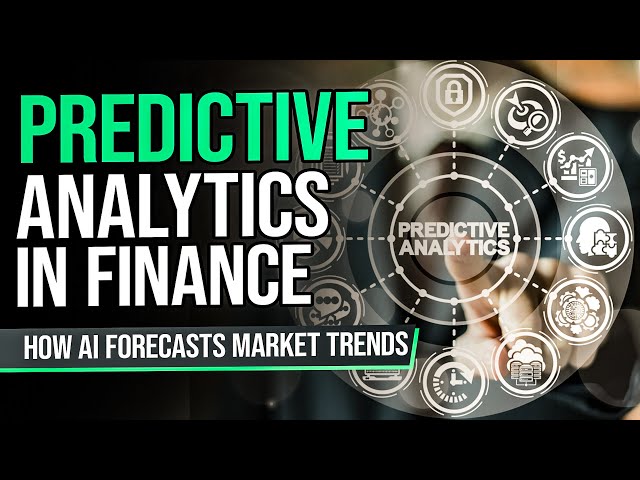 Predictive Analytics in Finance: How AI Forecasts Market Trends