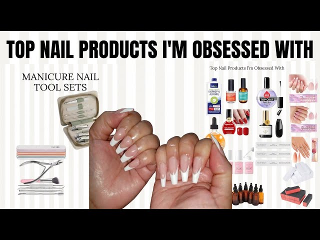 Top Nail Products I’m Obsessed With (Updated Favorites!)