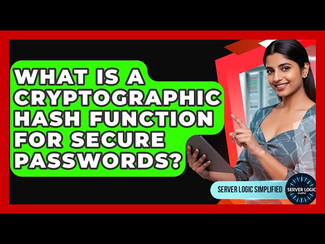 What Is A Cryptographic Hash Function For Secure Passwords? - Server Logic Simplified