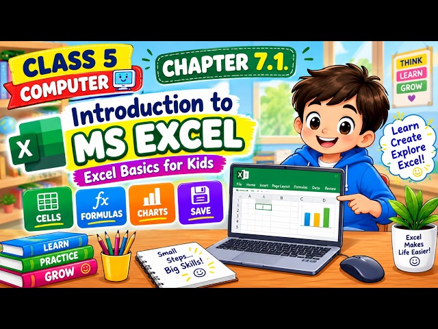 Class 5 Computer Chapter 7.1 | Introduction to MS Excel | Excel Basics for Kids